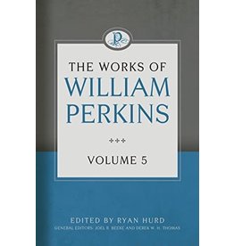The Works of William Perkins, Vol 5