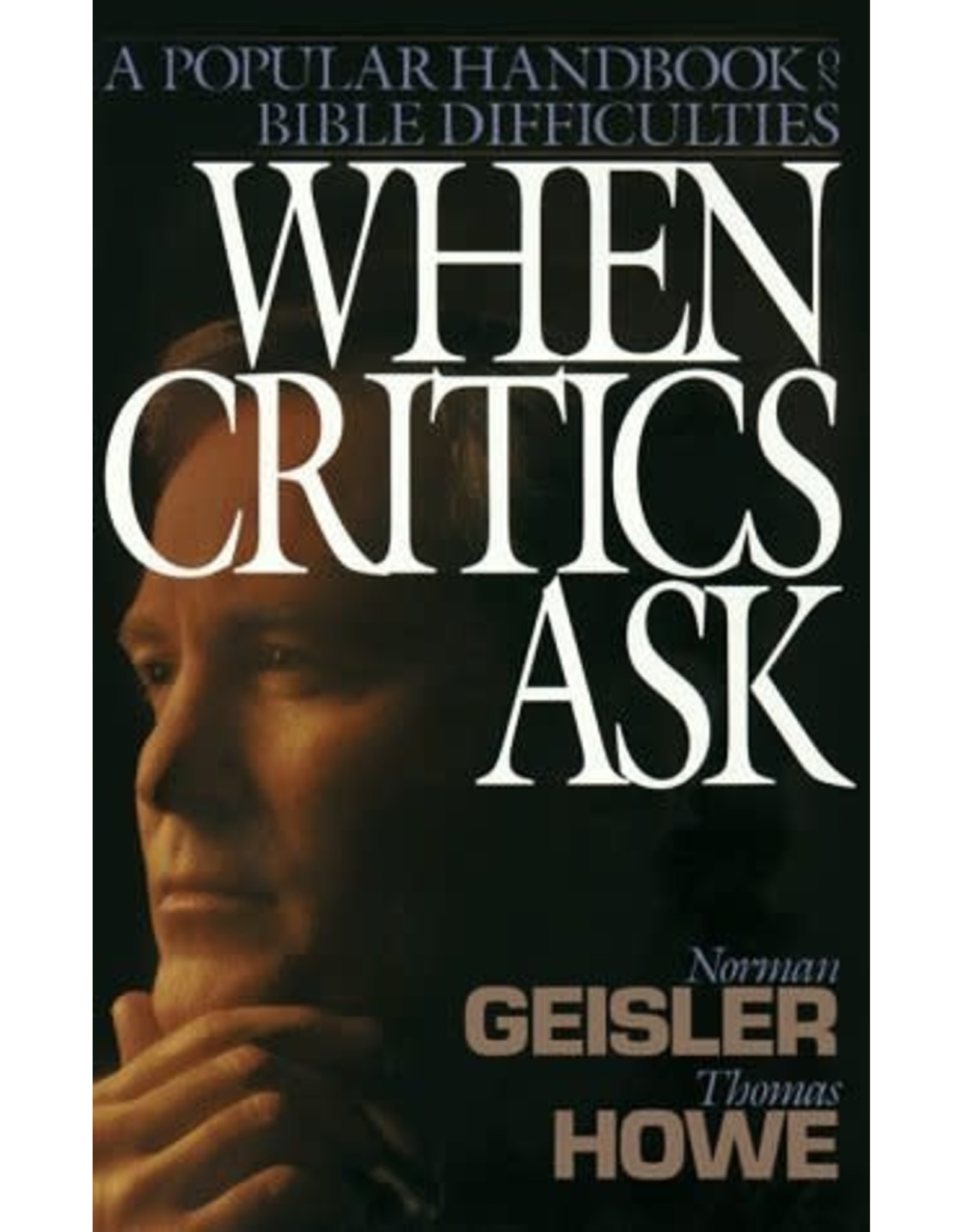 Geisler When Critics Ask