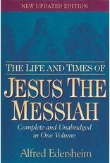 Alfred Edersheim Life and Times of Jesus the Messiah