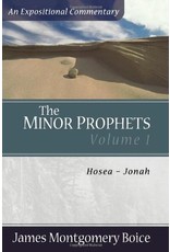 James Montgomery Boice The Minor Prophets, Hosea-Jonah: An Expositional Commentary