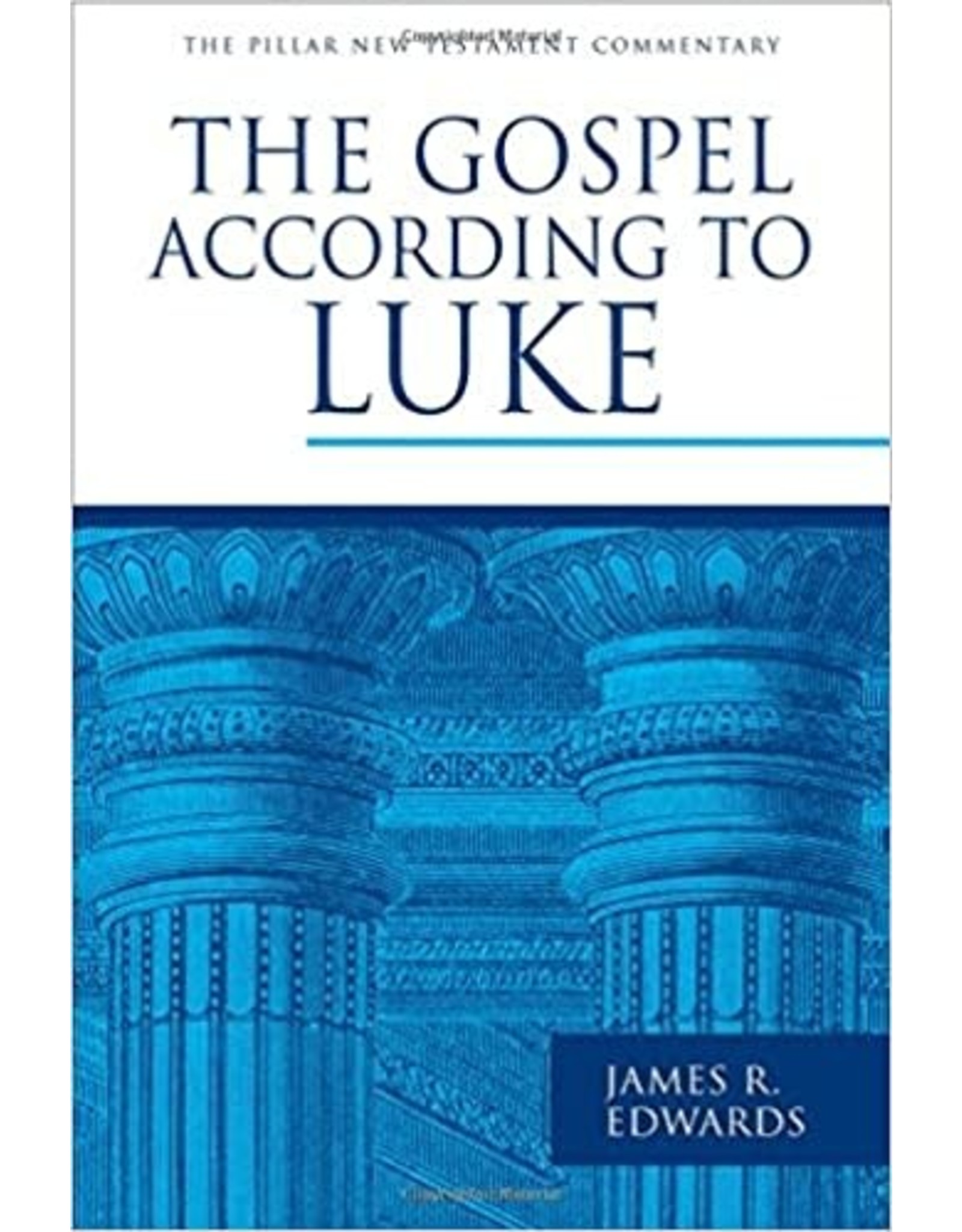 James R Edwards Pillar Commentary -  Luke
