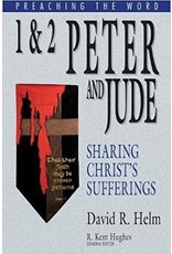 David R Helm 1 and 2 Peter and Jude: Sharing Christ's Sufferings