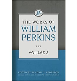 The Works of William Perkins, Vol 3