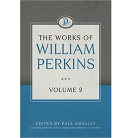 The Works of William Perkins, Vol 2
