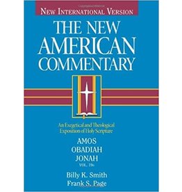 Billy K. Smith & Frank S. Page New American Commentary - Amos, Obadiah, Jonah