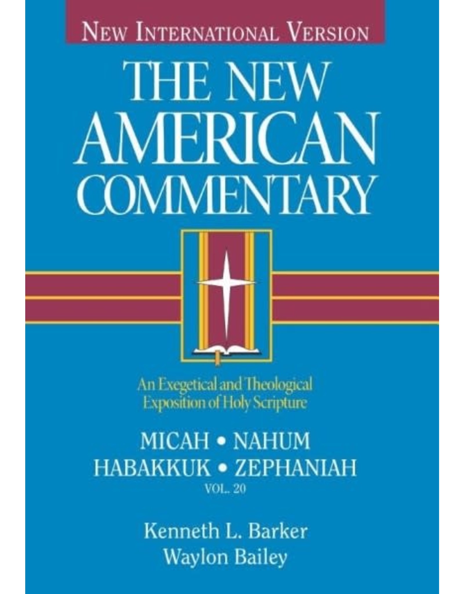 Kenneth Barker New American Commentary - Micah, Nahum, Habakkuk, Zephaniah