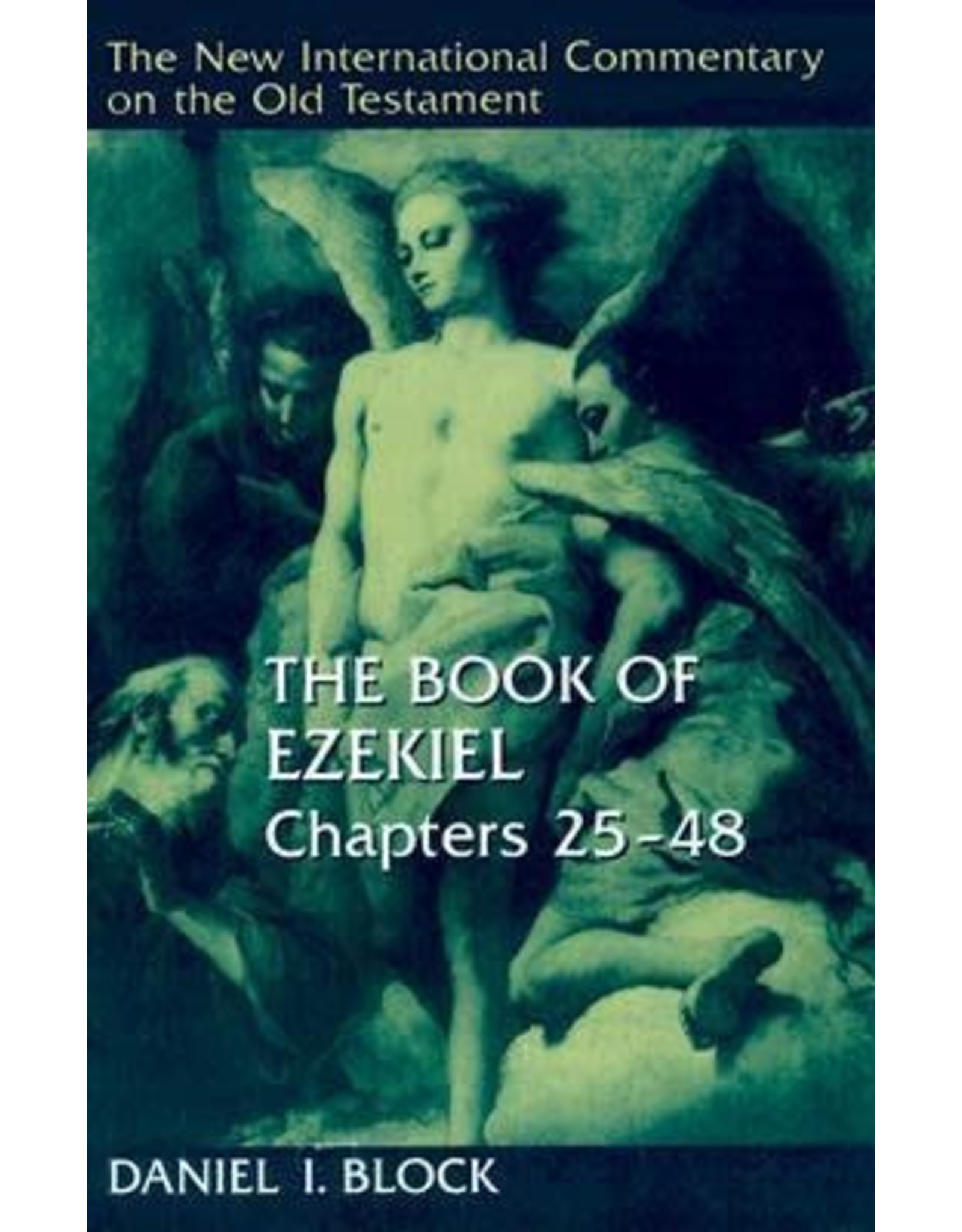 Block New International Commentary - Ezekiel 25-48