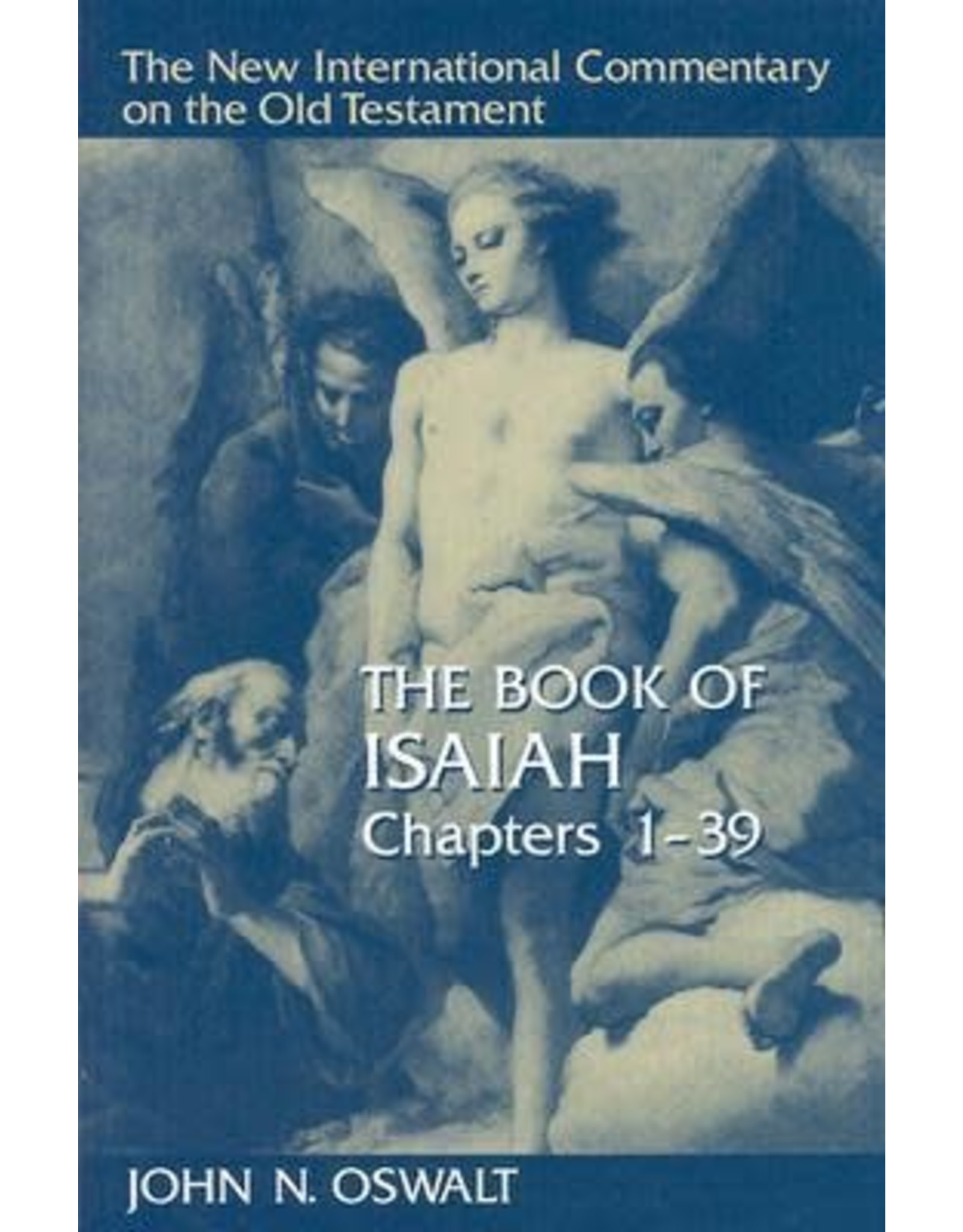 John N. Oswalt New International Commentary - Isaiah 1-39