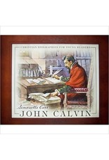 Simonetta Carr John Calvin, Christian Biographies for Young Readers
