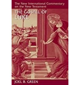 Joel B Green New International Commentary - The Gospel of Luke