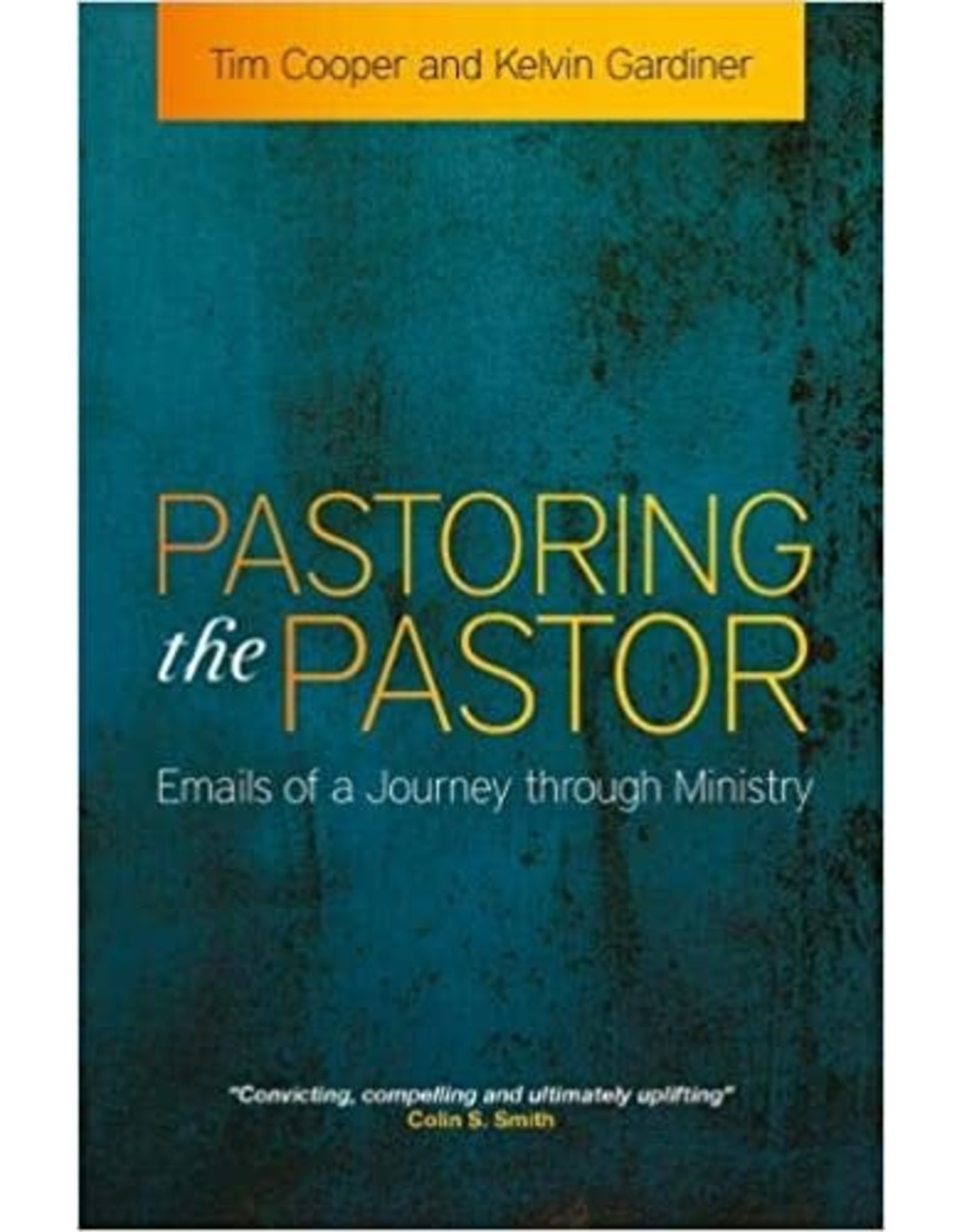 Tim Cooper & Kelvin Gardiner Pastoring the Pastor