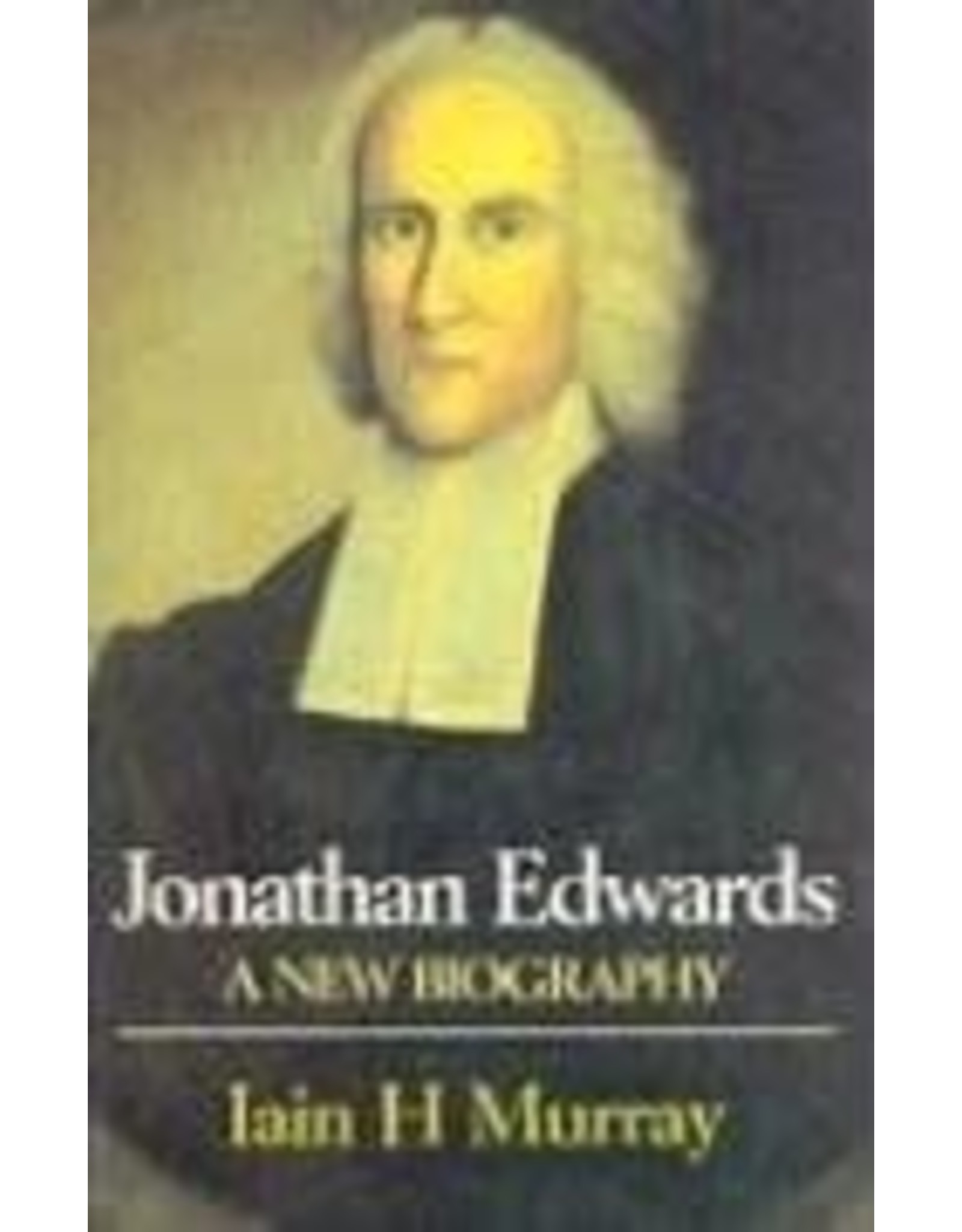 Jonathan Edwards  New Biography