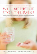 Elyse Fitzpatrick,  & Laura Hendrickson Will Medicine Stop the Pain?