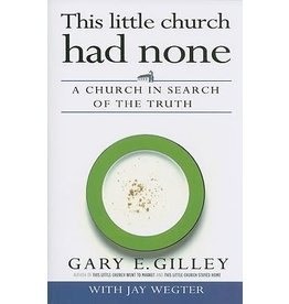 Dr Gary E Gilley This Little Church Had None