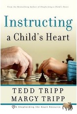 Tedd Tripp Instructing a Child's Heart