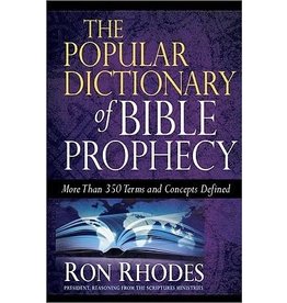 Rhodes The Popular Dictionary of Bible Prophecy