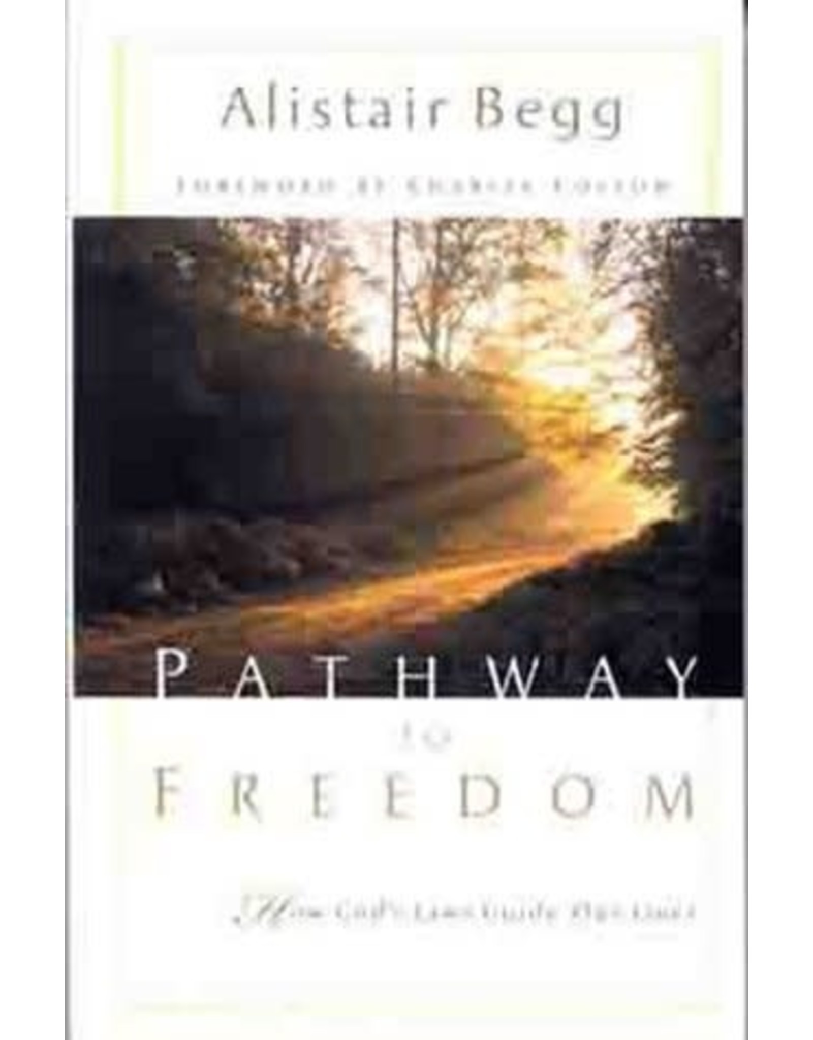 Alistair Begg Pathway to Freedom