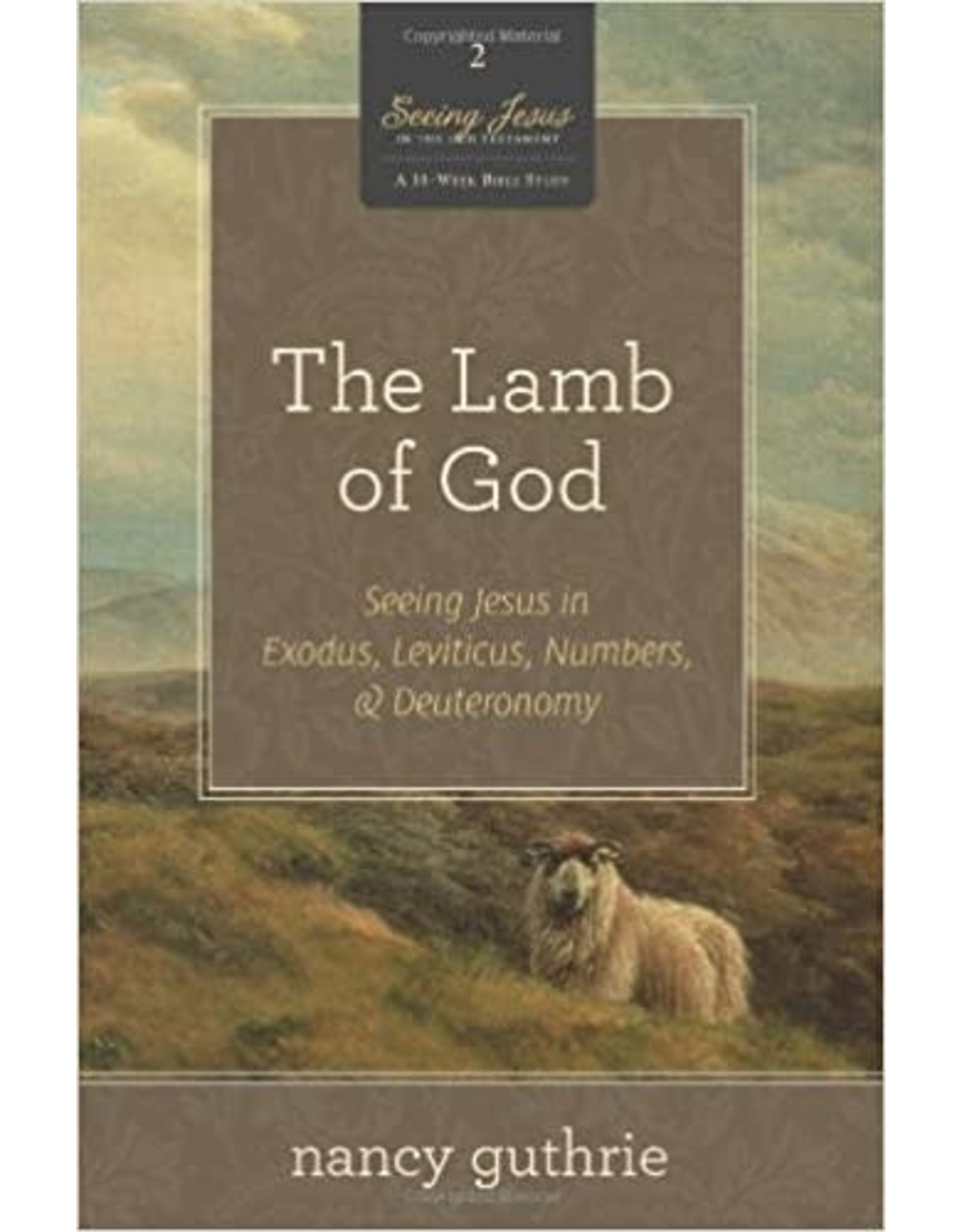 Nancy Guthrie Lamb of God, The (Book 2, Seeing Jesus in the Old Testament)