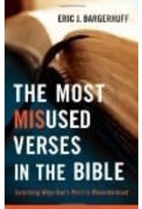 Eric J Bargerhuff The Most Misused Verses in the Bible
