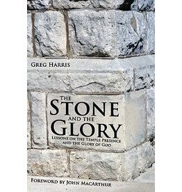 Harris The Stone And The Glory: Lessons On The Temple Presence And The Glory Of God