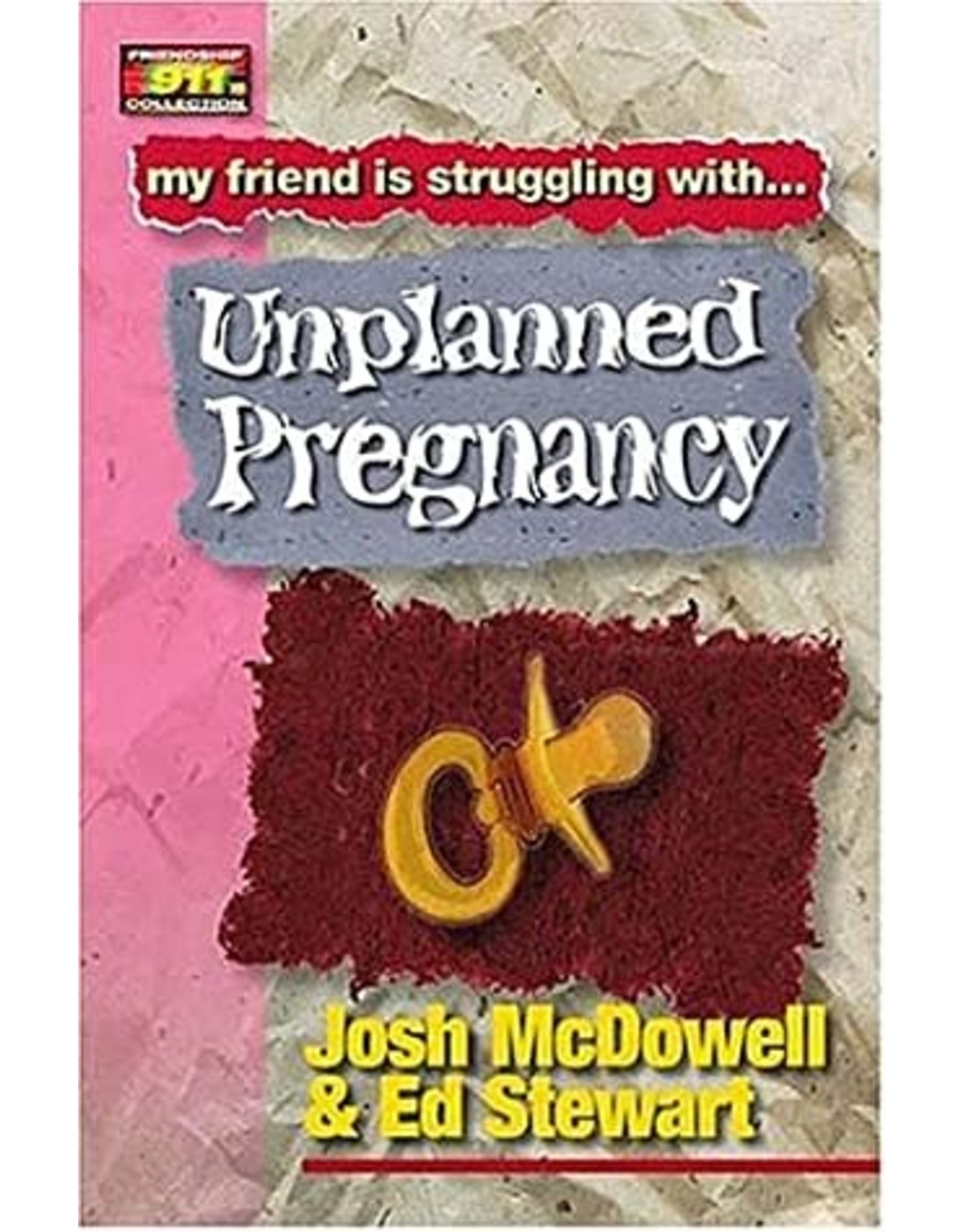 Josh McDowell My Friend is Struggling With Unplanned Pregnancy