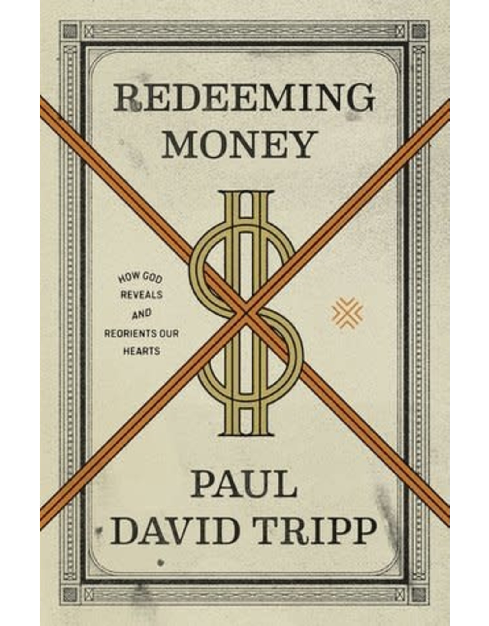 Paul David Tripp Redeeming Money