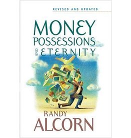 Randy Alcorn Money, Possessions and Eternity