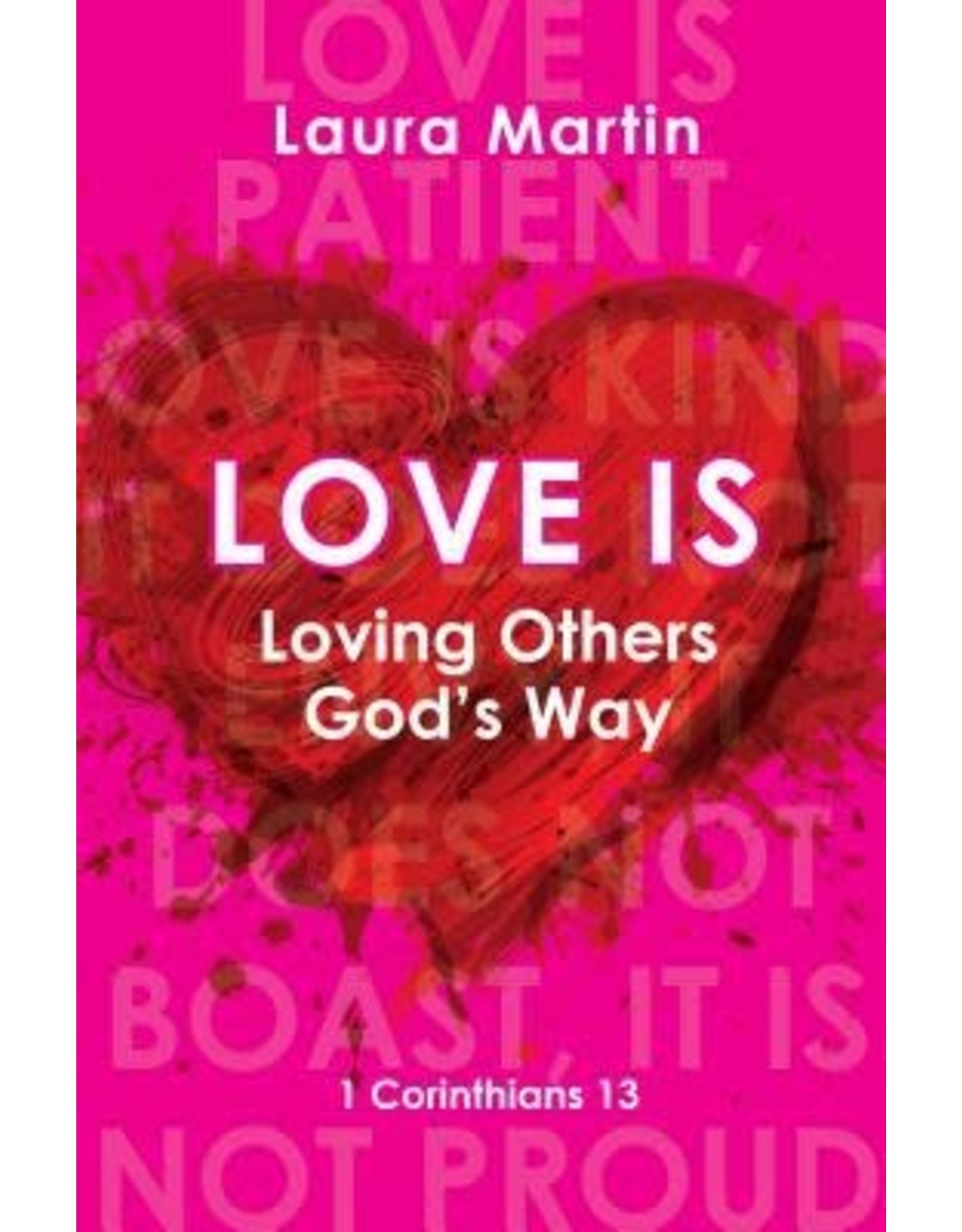 Laura Martin Love Is Loving Others God's Way