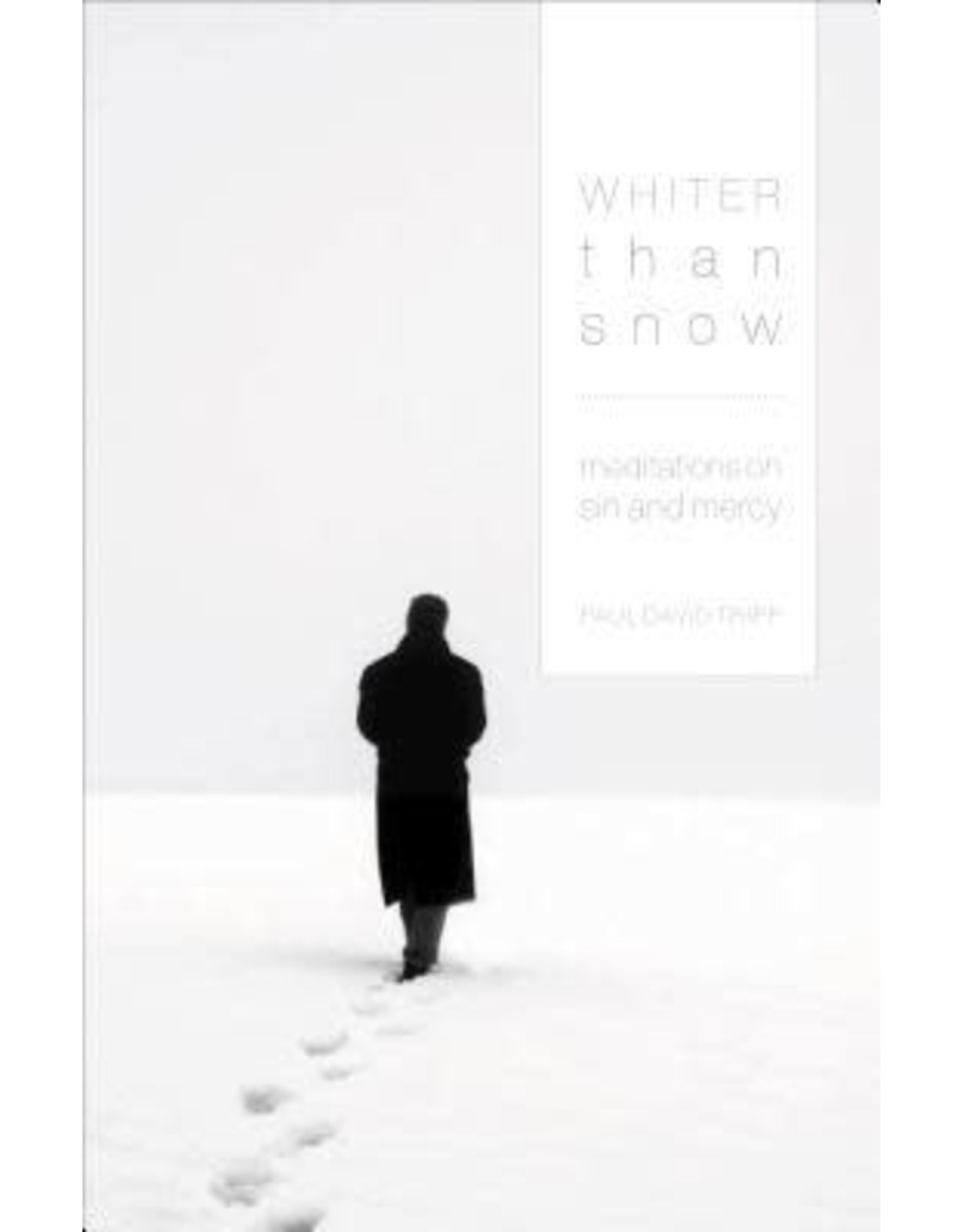 Paul David Tripp Whiter Than Snow