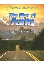Michael Cleveland The Way of Purity, Enjoy Lasting Freedom in Christ