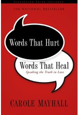 Carole Mayhall Words that Hurt Words that Heal