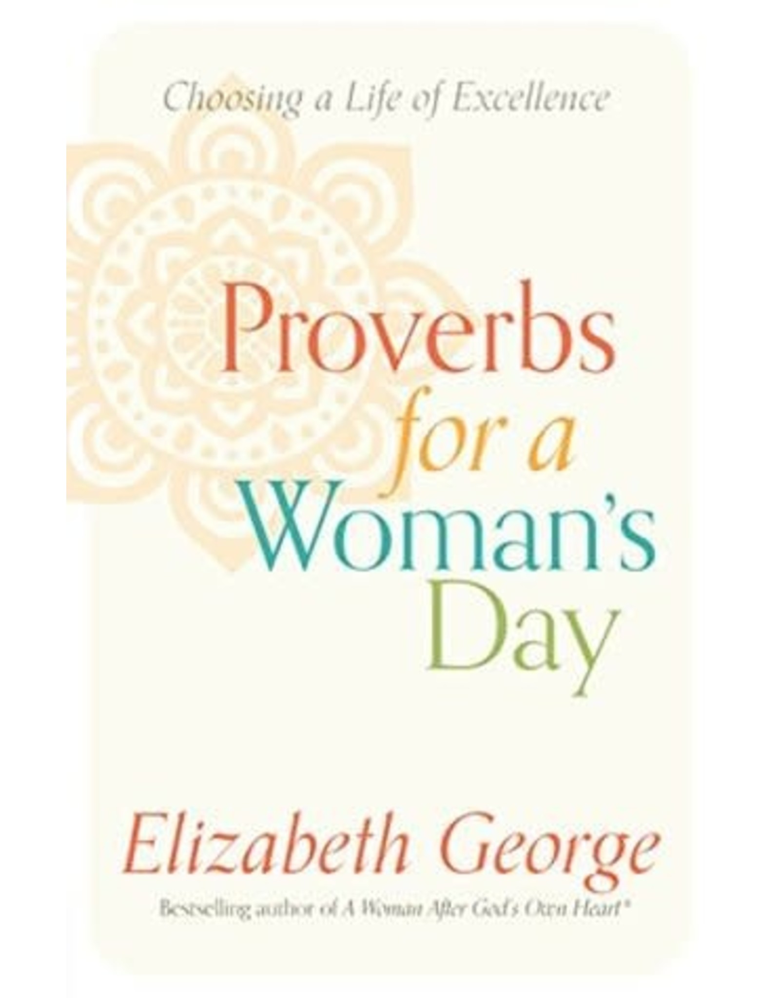 Elizabeth George Proverbs For A Woman's Day
