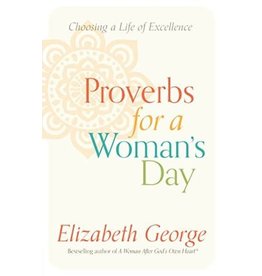 Elizabeth George Proverbs For A Woman's Day