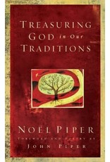 John Piper Treasuring God in Our Traditions