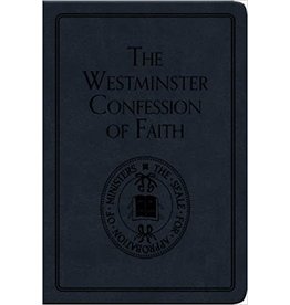 Westminster Divines The Westminster Confession of Faith - Gift Edition
