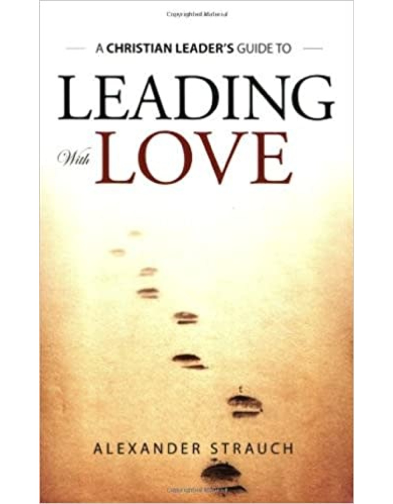 Alexander Strauch Leading with Love