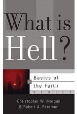 Christopher W. Morgan & Robert A. Peterson What Is Hell