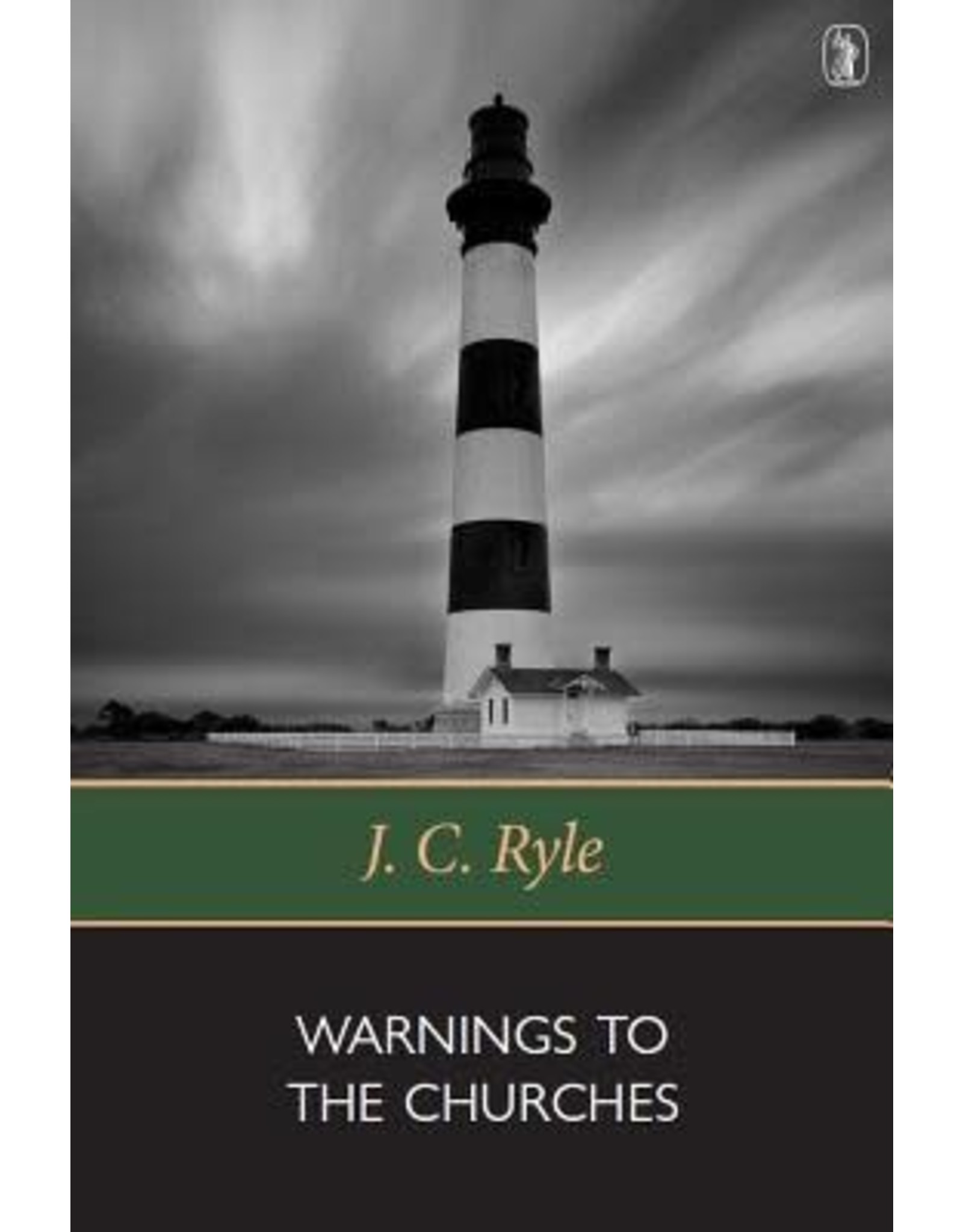 J. C. Ryle Warnings To The Churches