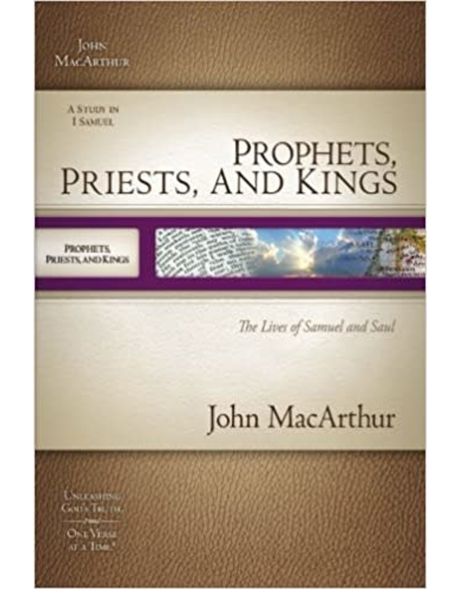 John MacArthur MacArthur Bible Study Prophets, Priests and Kings