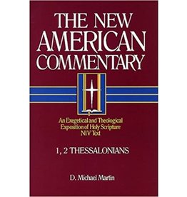 D Michael Martin New American Commentary - 1, 2 Thessalonians