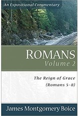 James Montgomery Boice Romans 5-8: An Expositional Commentary