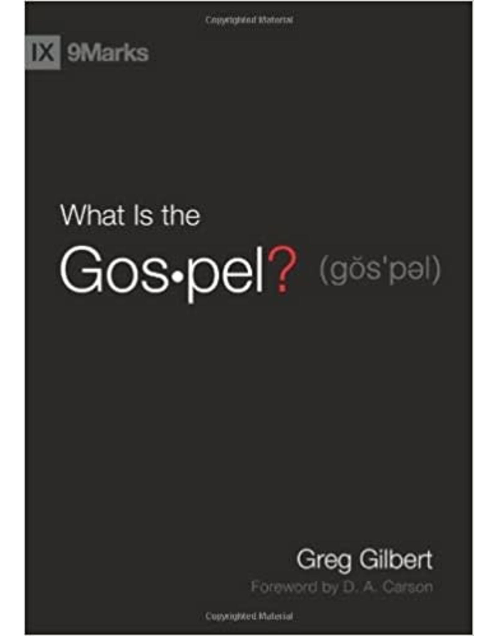 Greg Gilbert What is the Gospel?