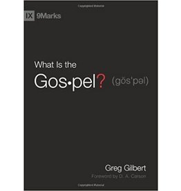 Greg Gilbert What is the Gospel?