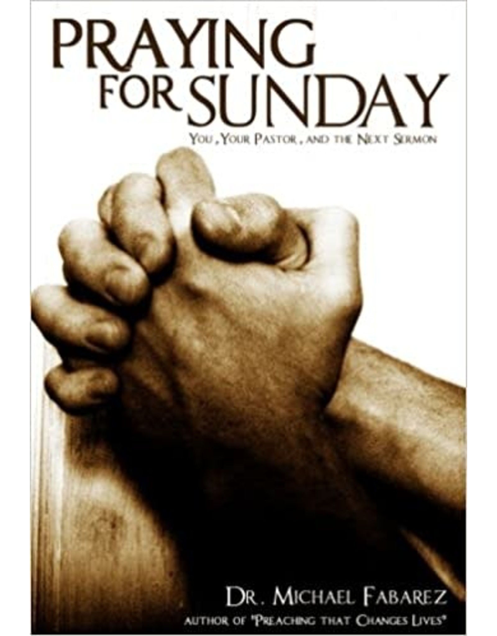 Mike Fabarez Praying for Sunday