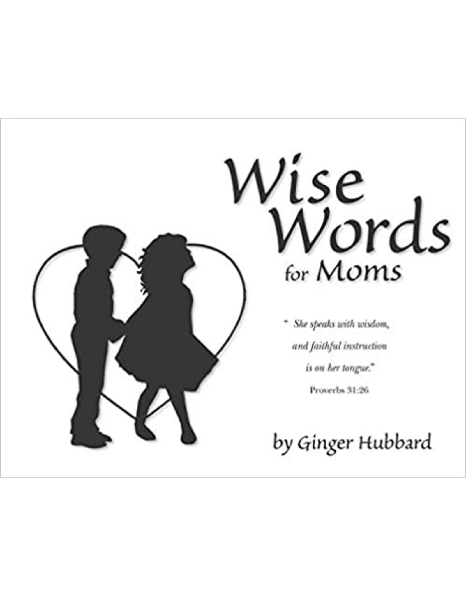Ginger Hubbard Wise Words for Moms