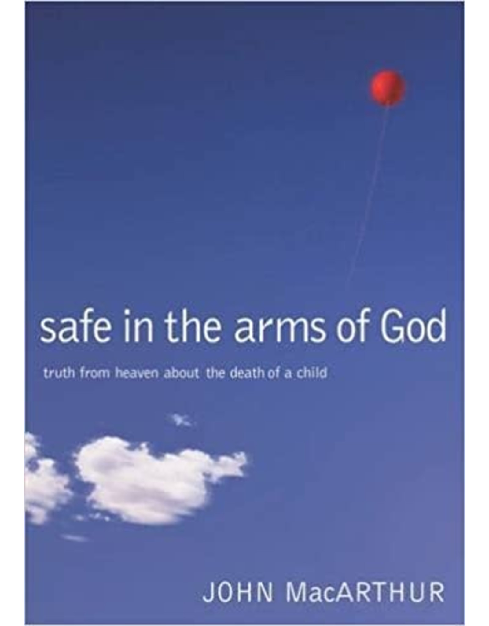 John MacArthur Safe in the Arms of God