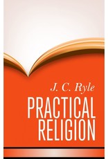 J. C. Ryle Practical Religion