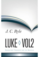 J. C. Ryle Ryle's Expository Thoughts on the Gospels: Luke 2