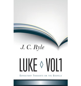 Ryle Ryle's Expository Thoughts on the Gospels: Luke 1