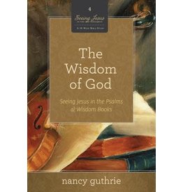 Wisdom of God, The (Book 4, Seeing Jesus in the Old Testament)